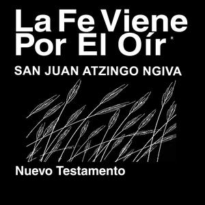 Ngiva, San Juan Atzingo Biblia (no dramatizada) - Ngiva, San Juan Atzingo Bible (Non-Dramatized)