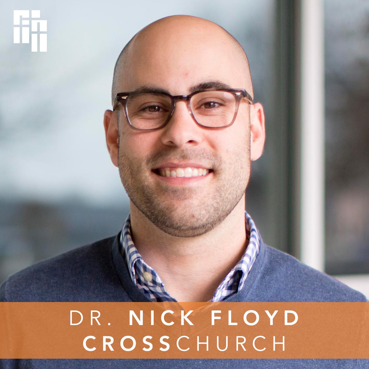 Nick Floyd, Cross Church (podcast) - Nick Floyd | Listen Notes