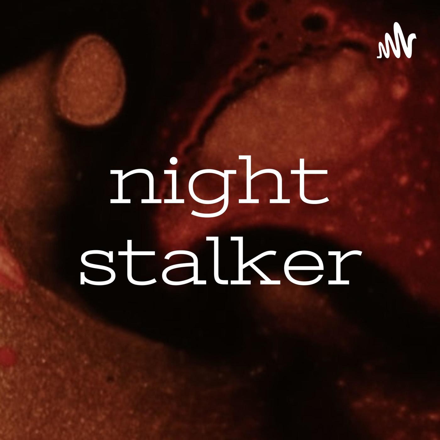 night stalker