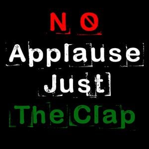 No Applause Just The Clap