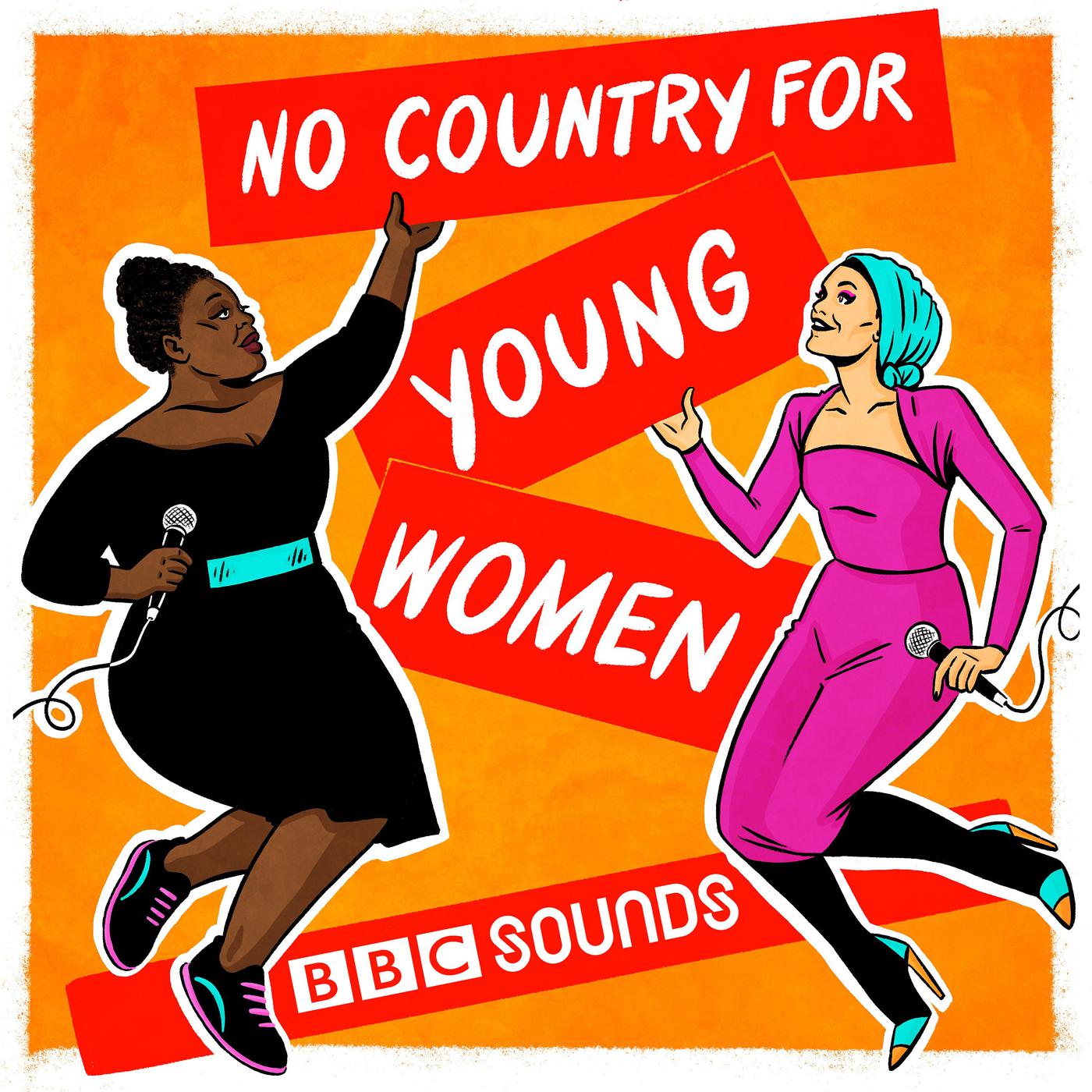 No Country For Young Women (podcast) - BBC Radio | Listen Notes