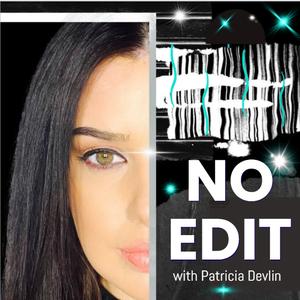 No Edit with Patricia Devlin