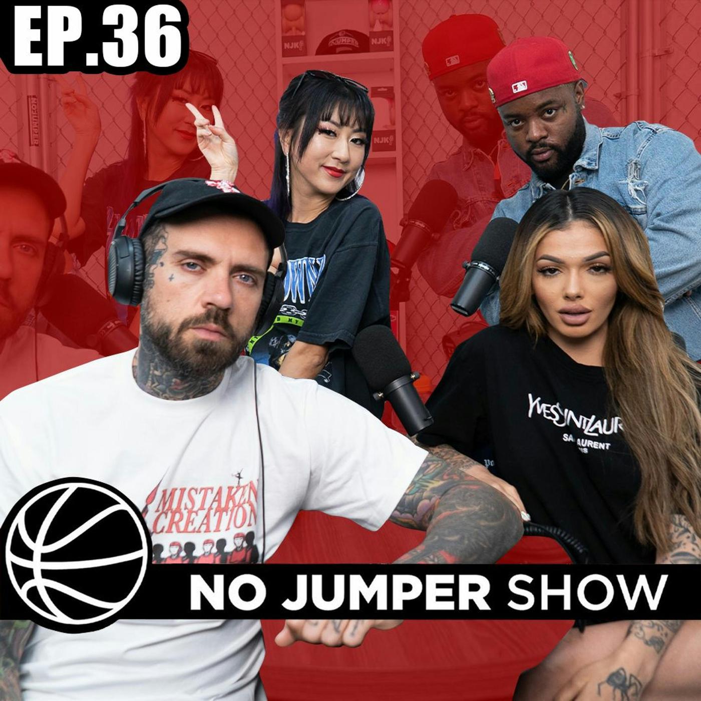 The No Jumper Show Ep. 36 Ft Celina Powell - No Jumper (podcast) | Listen  Notes