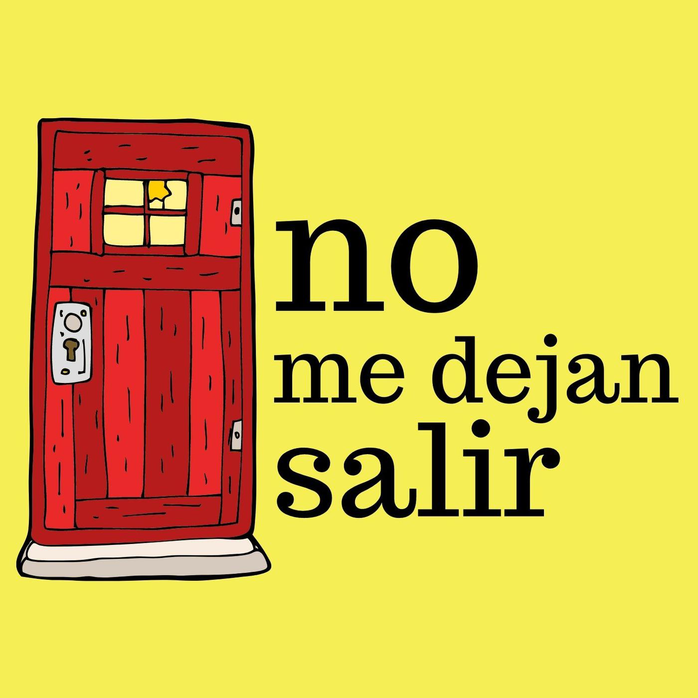 No Me Dejan Salir (pódcast) - Shantale, Edu y Vega | Listen Notes