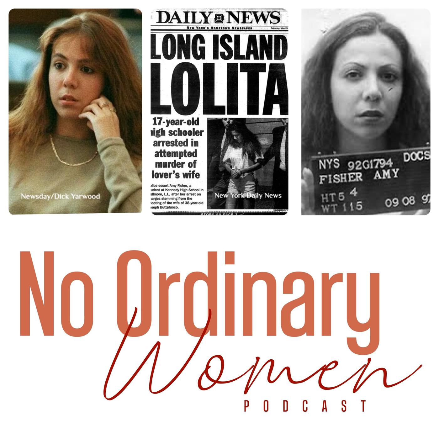 S2 E17: Amy Fisher - No Ordinary Women (podcast) | Listen Notes