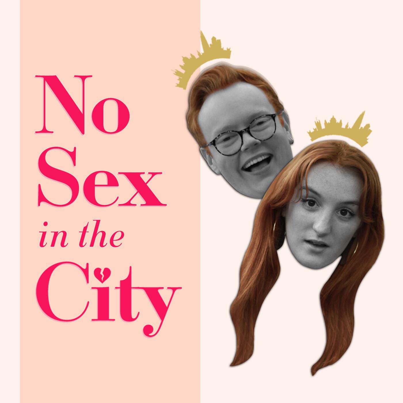 No Sex In The City (podcast) - Emma Stepkowski, Eoin McKenna & Sam Jones |  Listen Notes