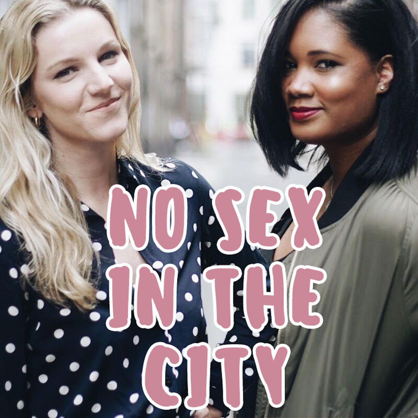 No Sex In The City (podcast) - No Sex In The City | Listen Notes