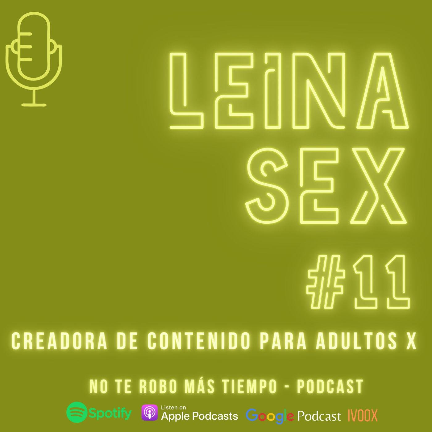 11 Leina Sex | Creadora de contenido para adultos X | Listen Notes