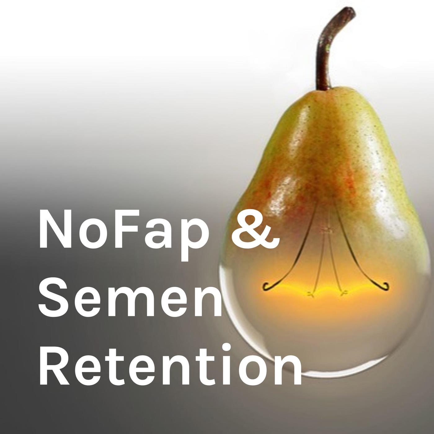 NoFap & Semen Retention (podcast) - Ojas Shakti | Listen Notes