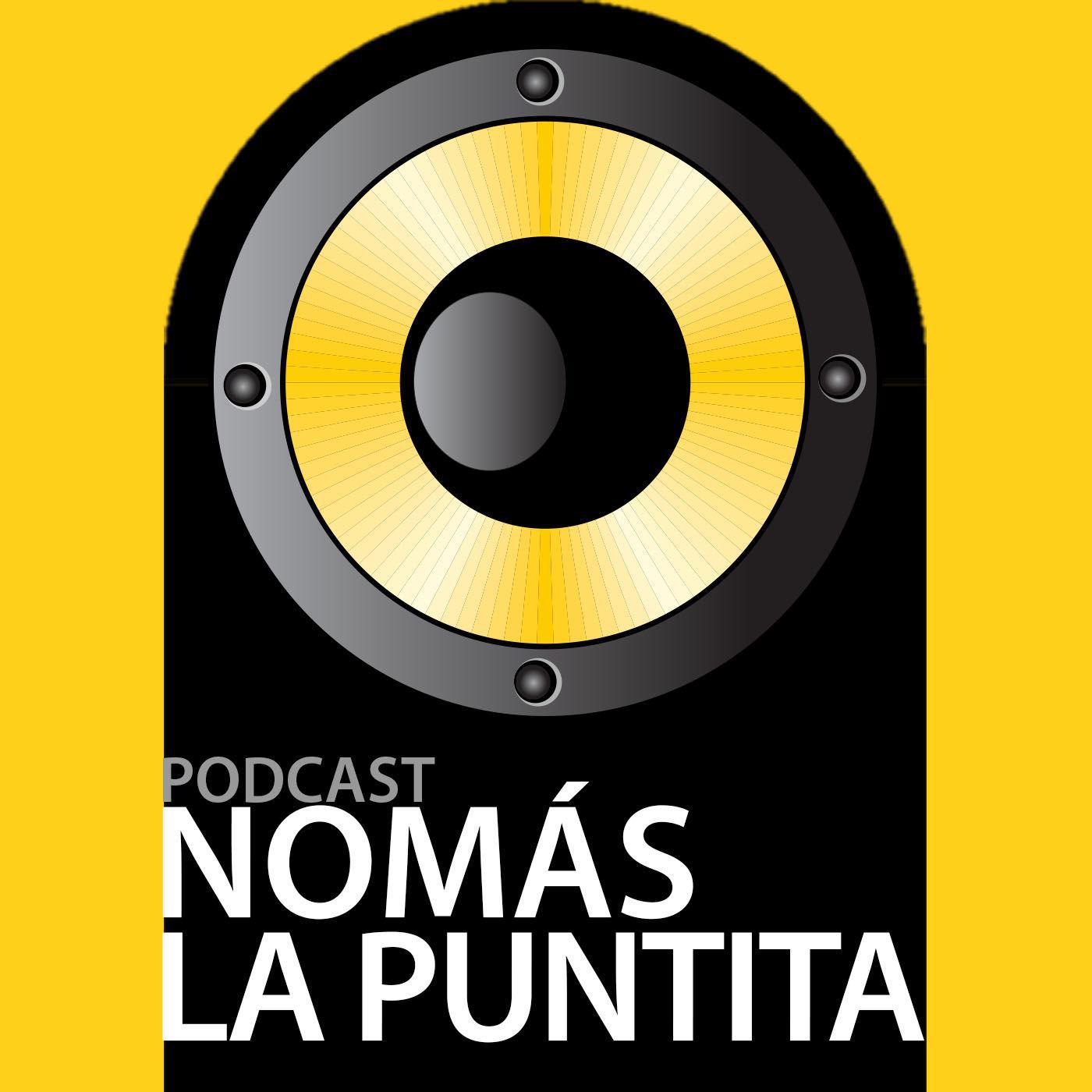 Nomás la Puntita (podcast) - CProductions | Listen Notes