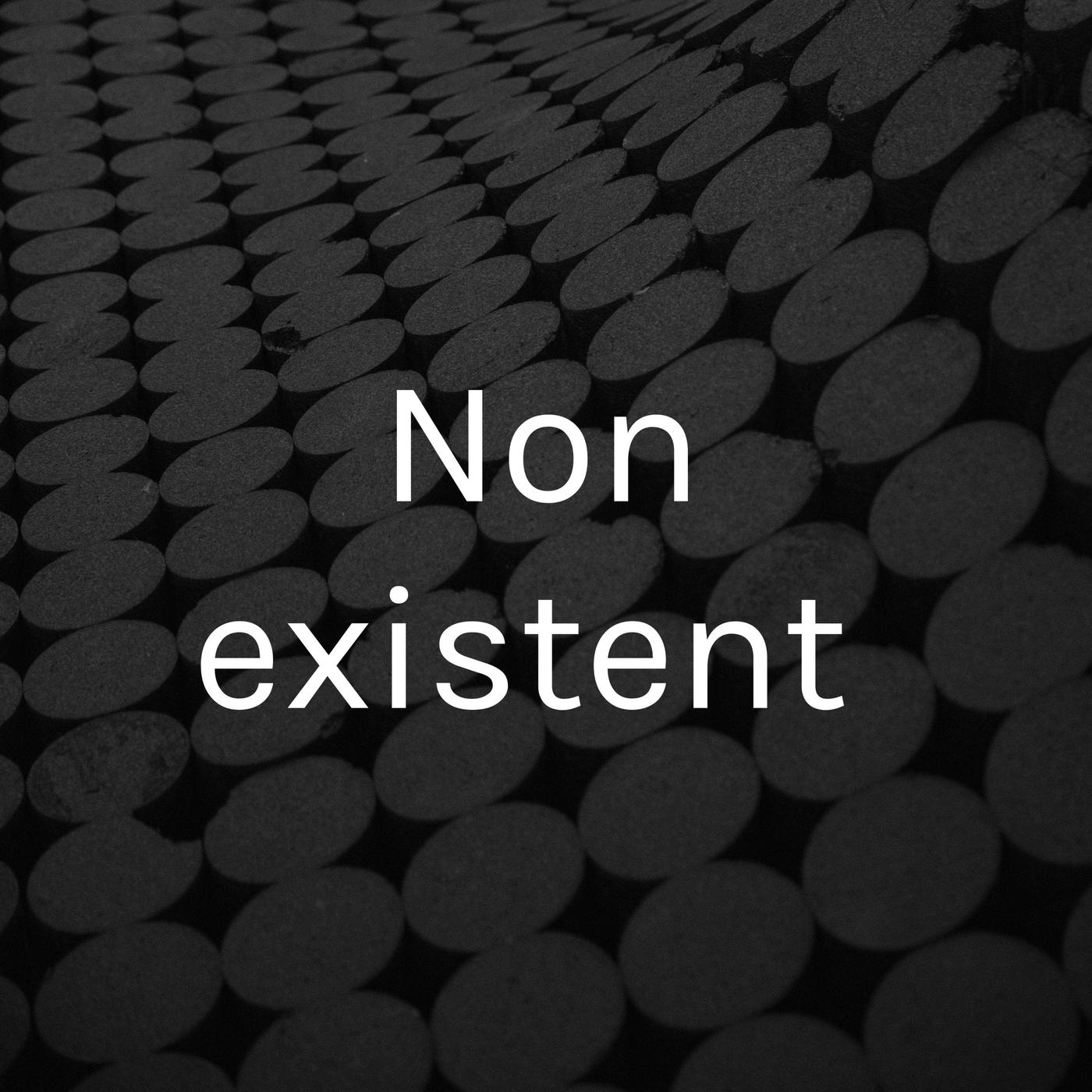 Non existent (podcast) - John Reynolds | Listen Notes