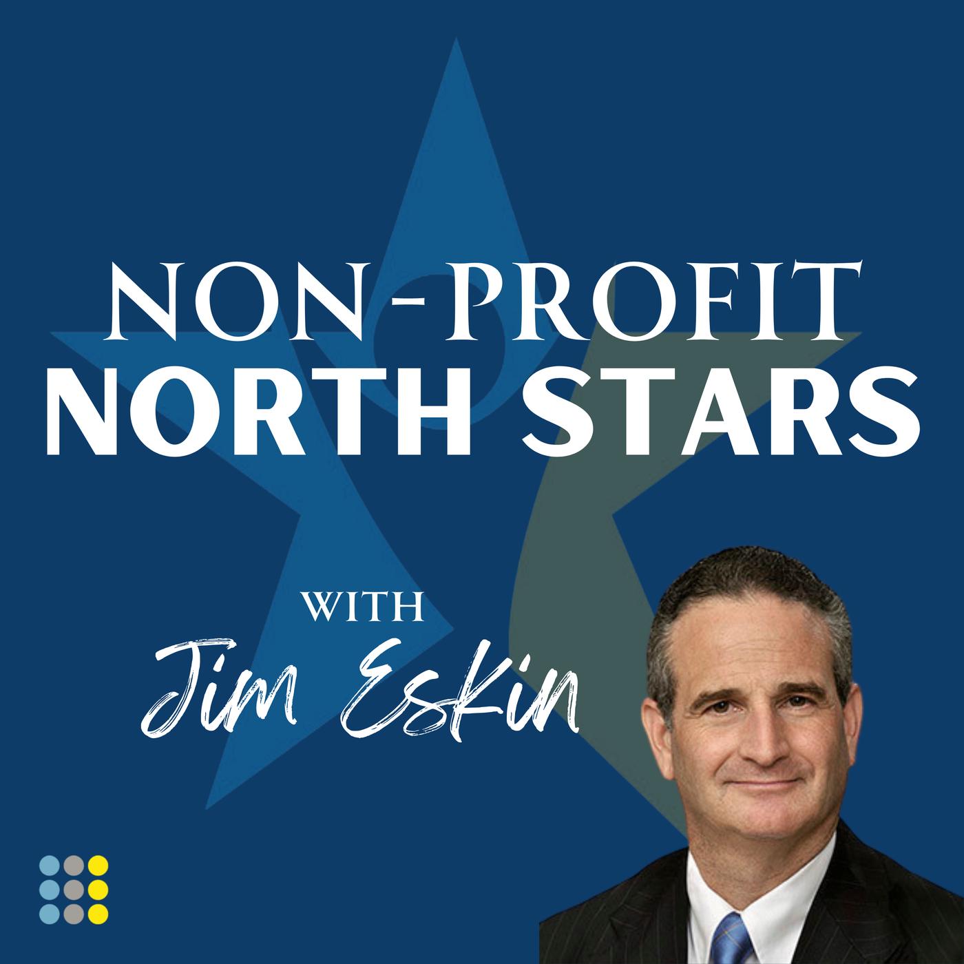 Non-Profit North Stars with Jim Eskin