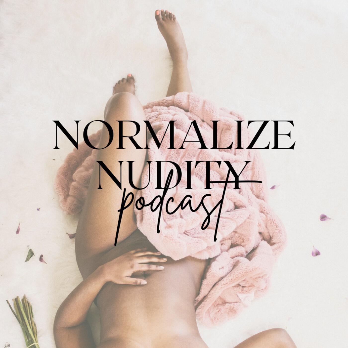 Normalize Nudity (podcast) - Seshata Rose | Listen Notes