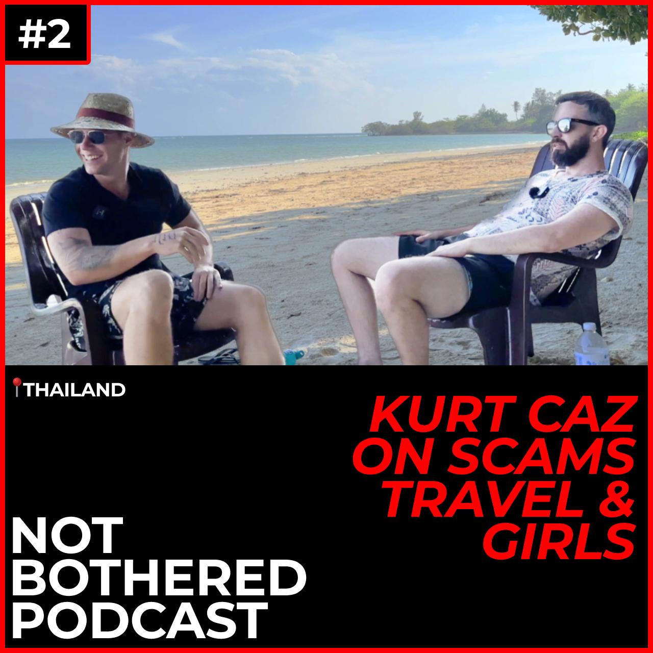 Kurt Caz Reveals All - Not Bothered Podcast. | Listen Notes