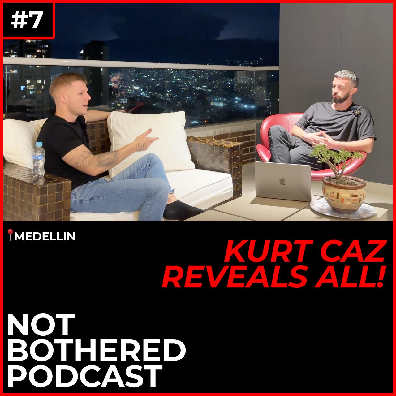 Kurt Caz Reveals All - Not Bothered Podcast. | Listen Notes