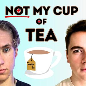 Not My Cup of Tea