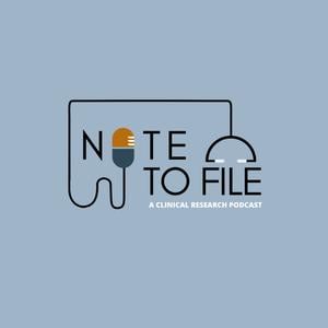 Note to File: A Clinical Research Podcast