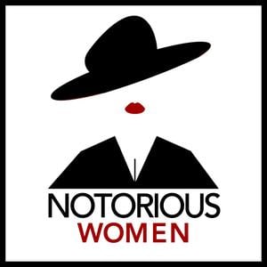 Notorious Women