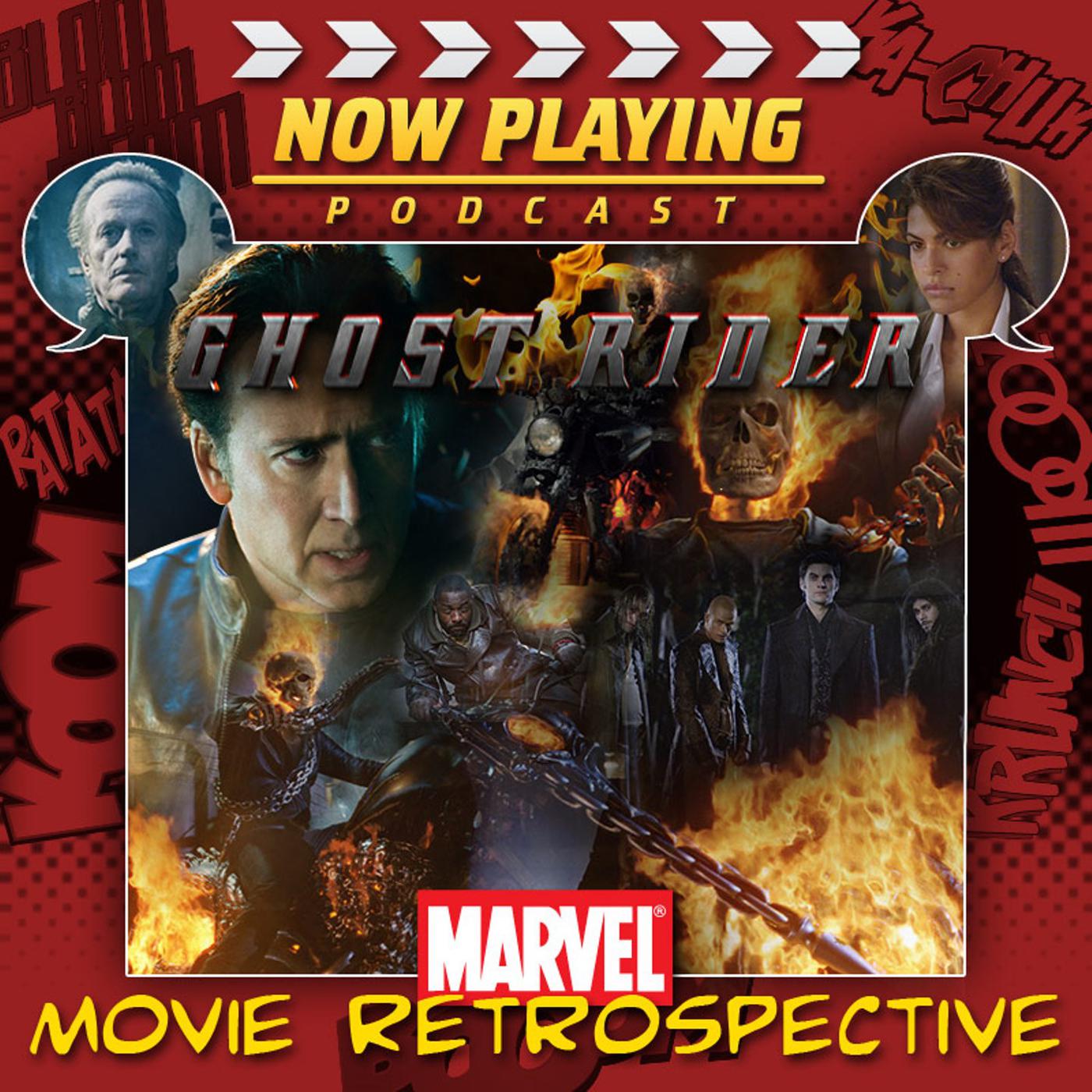 Now Playing Presents: The Ghost Rider Movie Retrospective Series | Listen  Notes