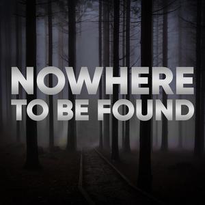 Nowhere to be Found