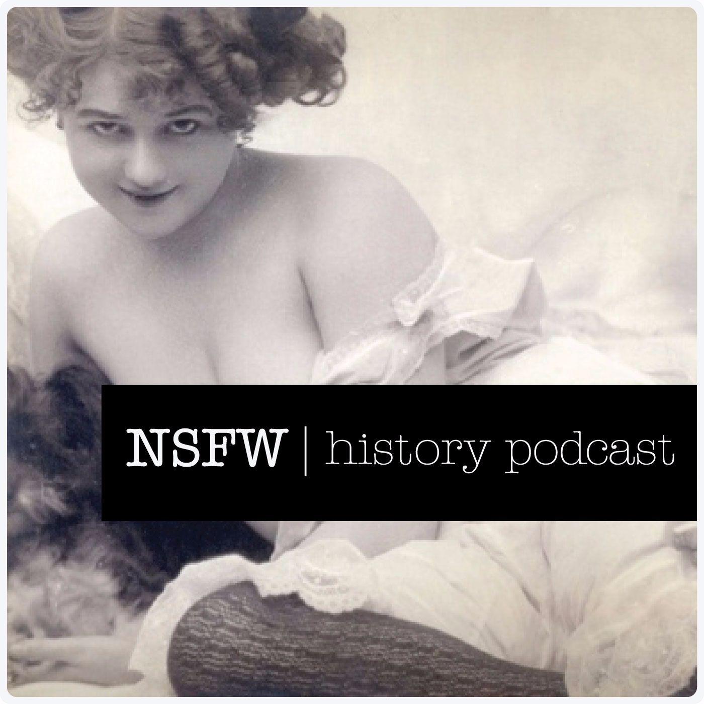 NSFW History Podcast - Jason Middleton, Joseph Brown & Amanda | Listen Notes