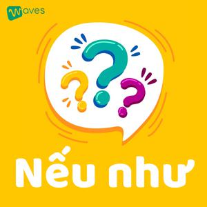 Nếu Như - What If - Waves
