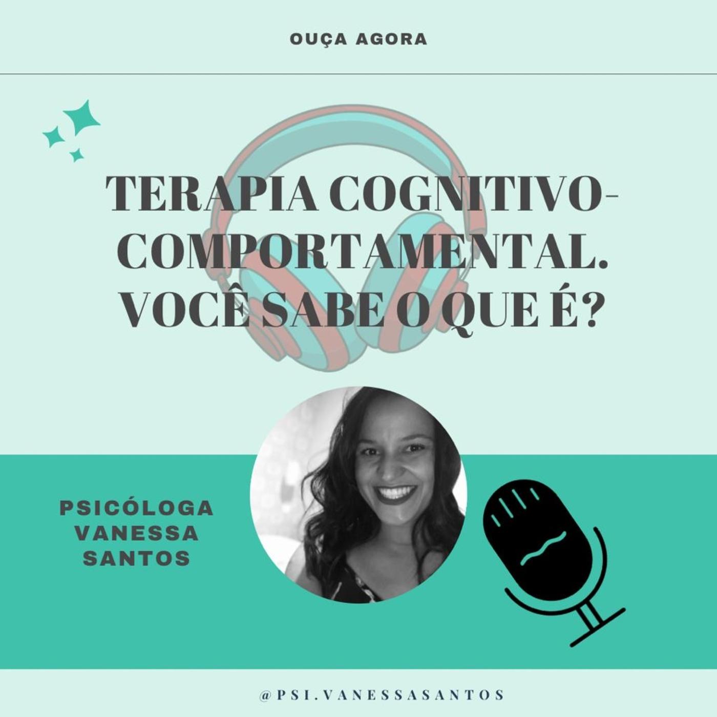 O Que é Terapia Cognitivo Comportamental O Que é Terapia Cognitivo