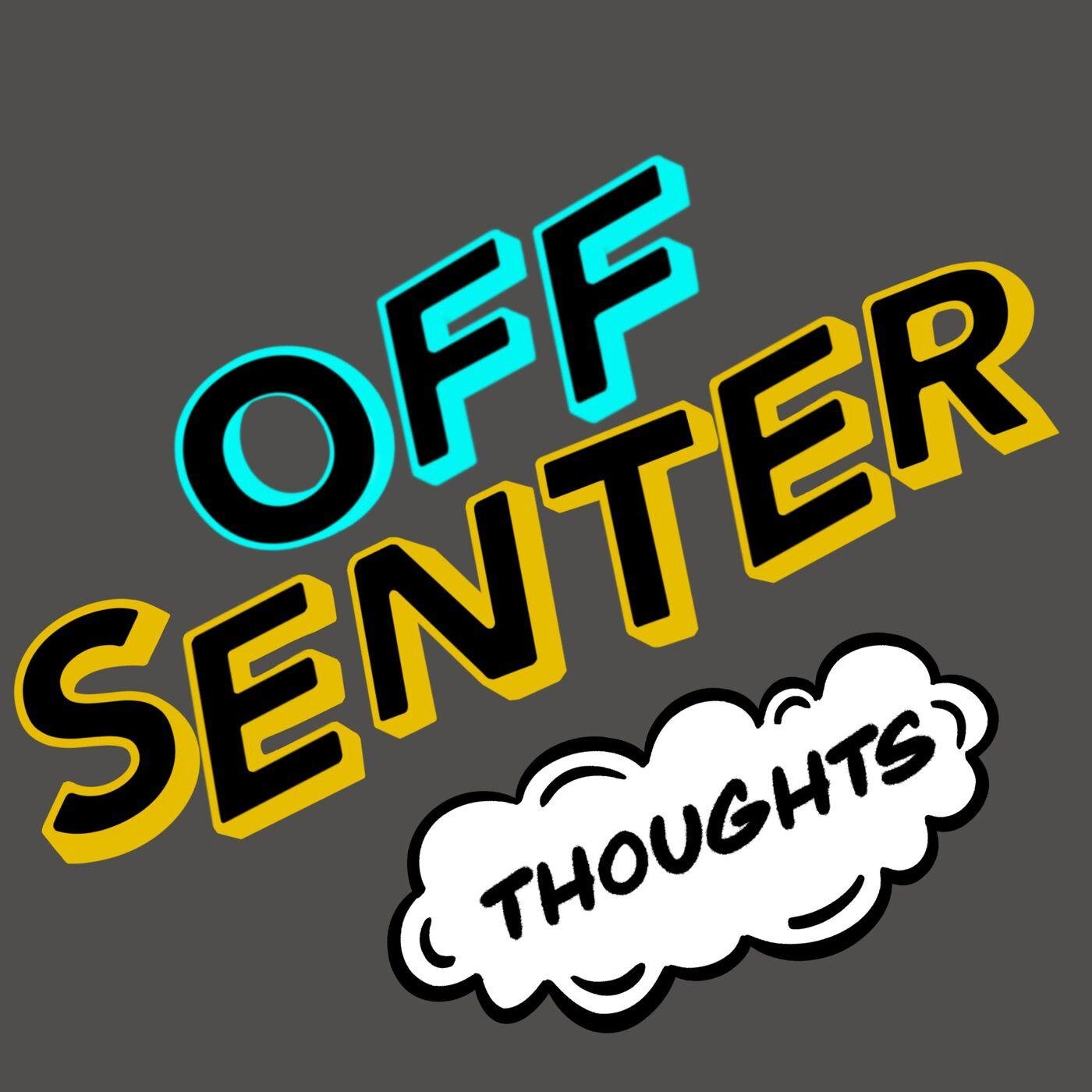 Off Senter Thoughts: SCRAPS (podcast) - Off Senter | Listen Notes