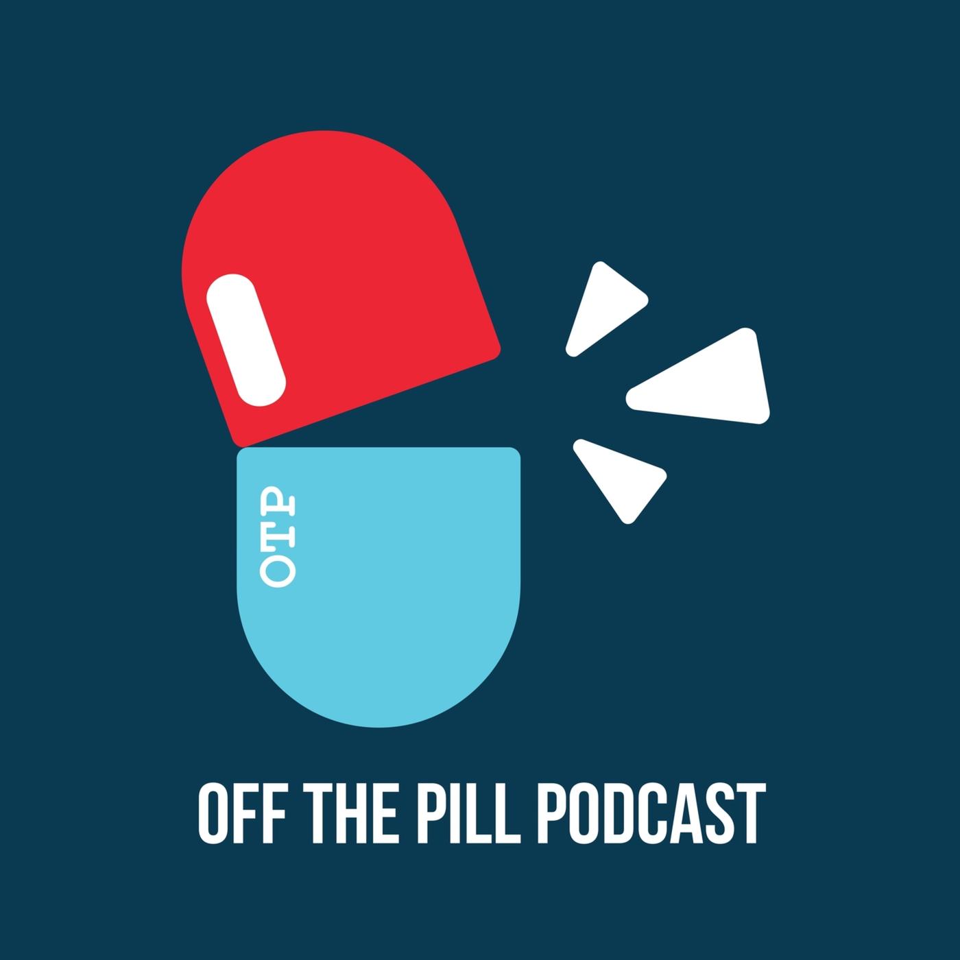 Off The Pill (podcast) - Higa TV | Listen Notes