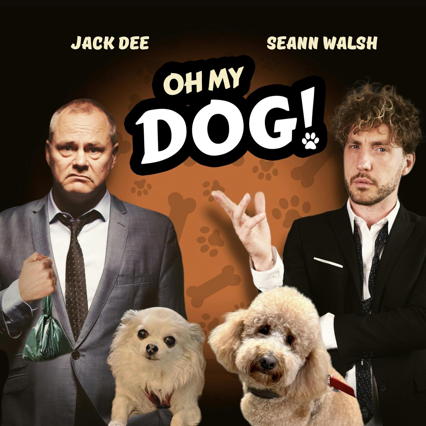 Oh My Dog! with Jack Dee and Seann Walsh 