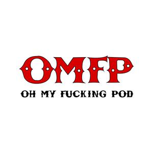 Oh My Fucking Pod