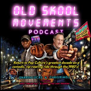 Old Skool Movements the 80s Pop Culture Podcast