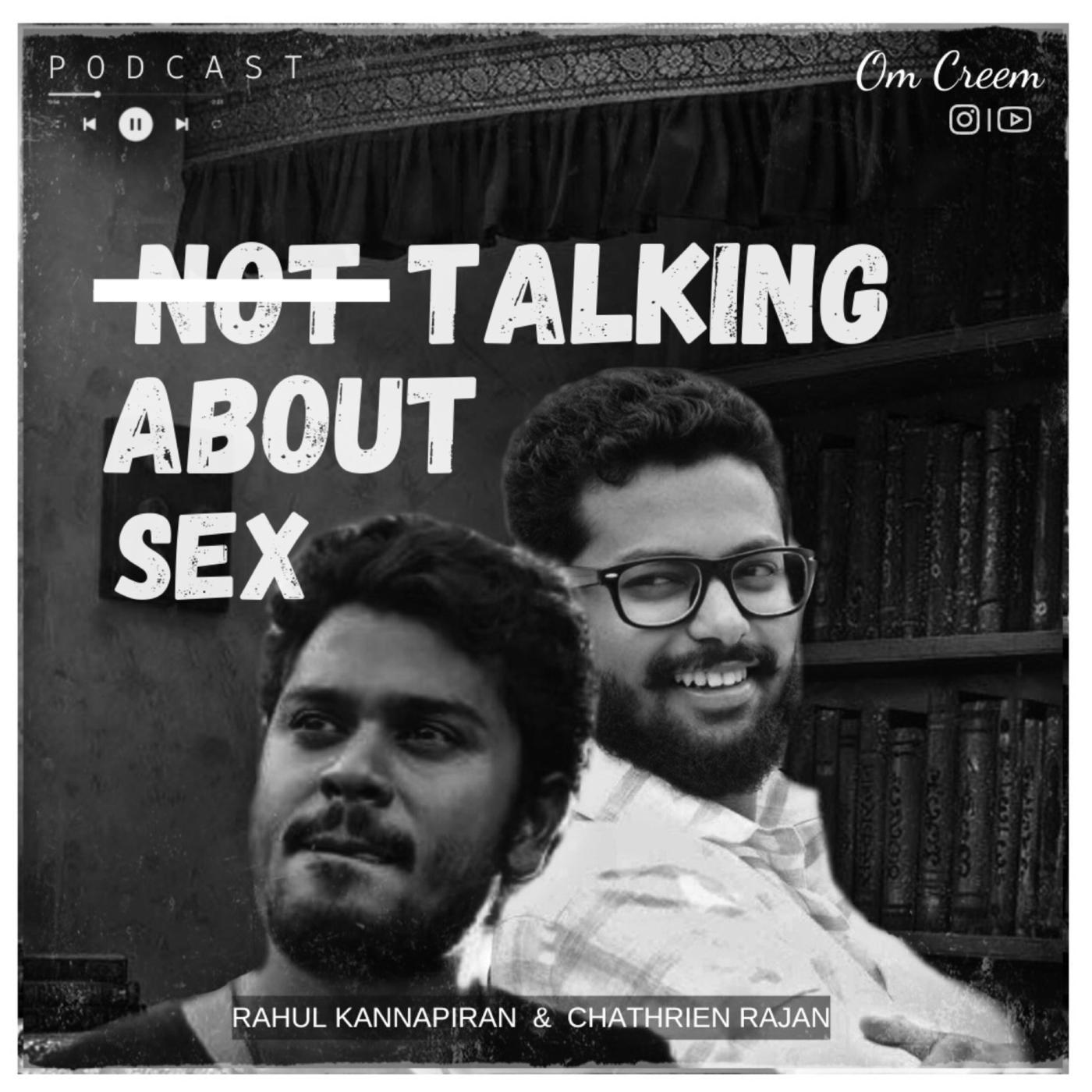 3 S1-E3 TALKING ABOUT SEX - Om Creem - Tamil Podcast | Listen Notes