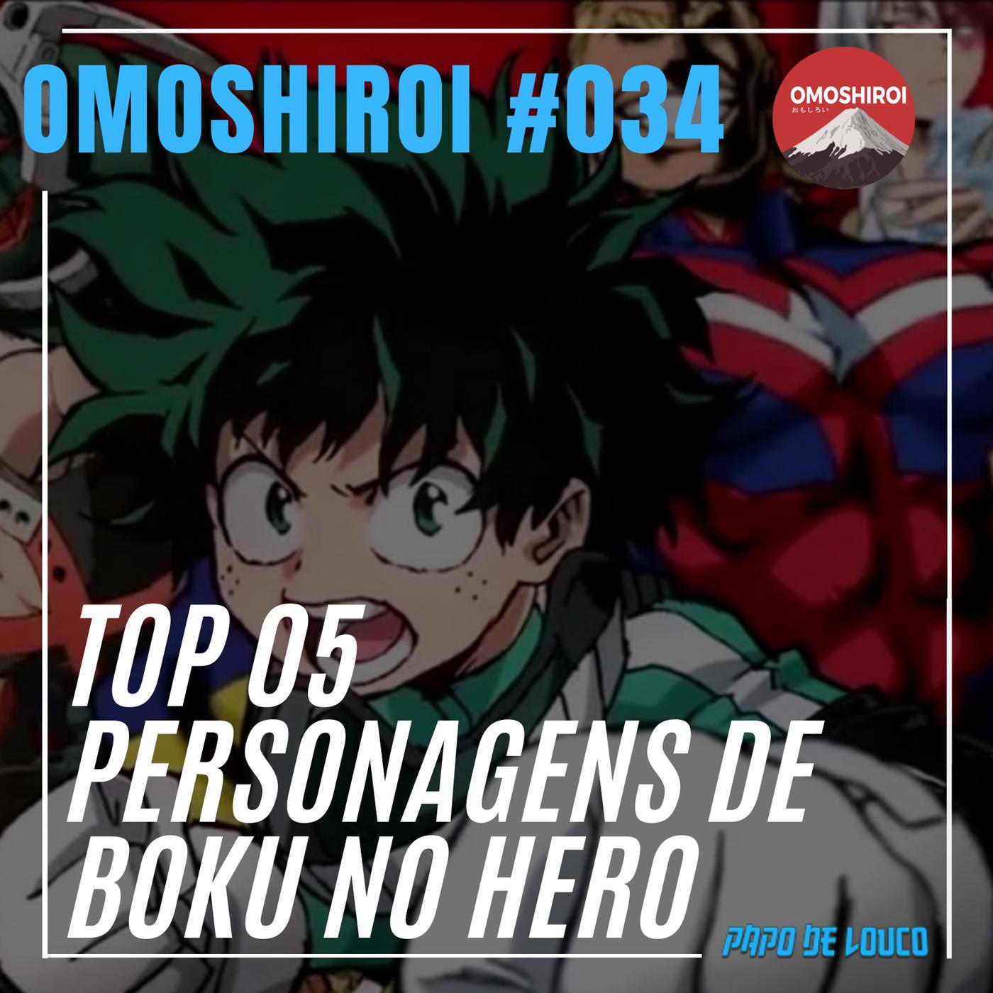 Omoshiroi #034 – Top 5 personagens de Boku no hero - Omoshiroi: Anime,  Mangá e Cultura Japonesa (podcast) | Listen Notes