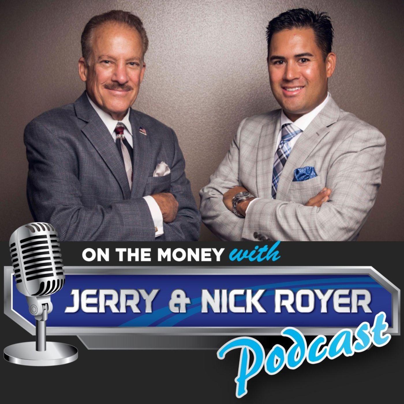 On The Money with Jerry and Nick Royer Podcast