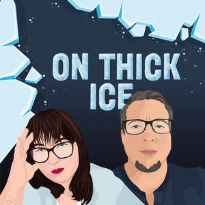 On Thick Ice