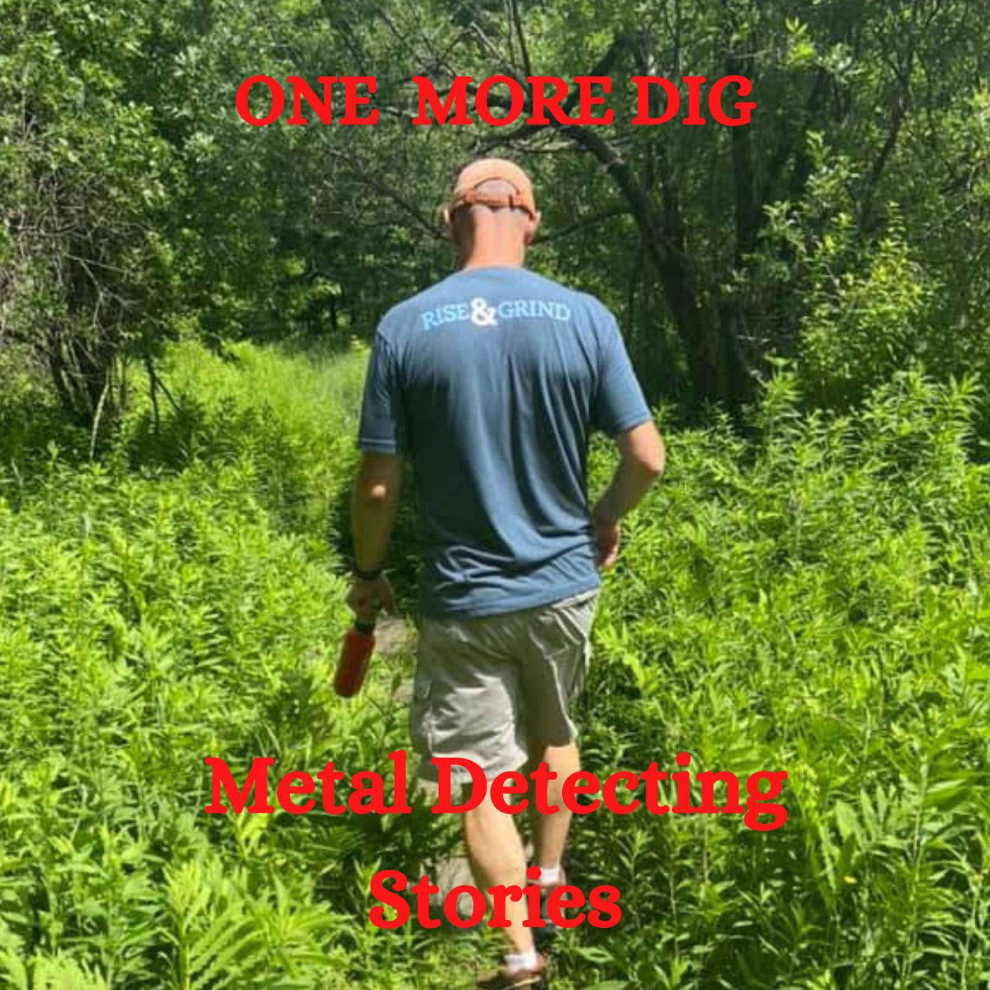 One More Dig: Metal Detecting Stories