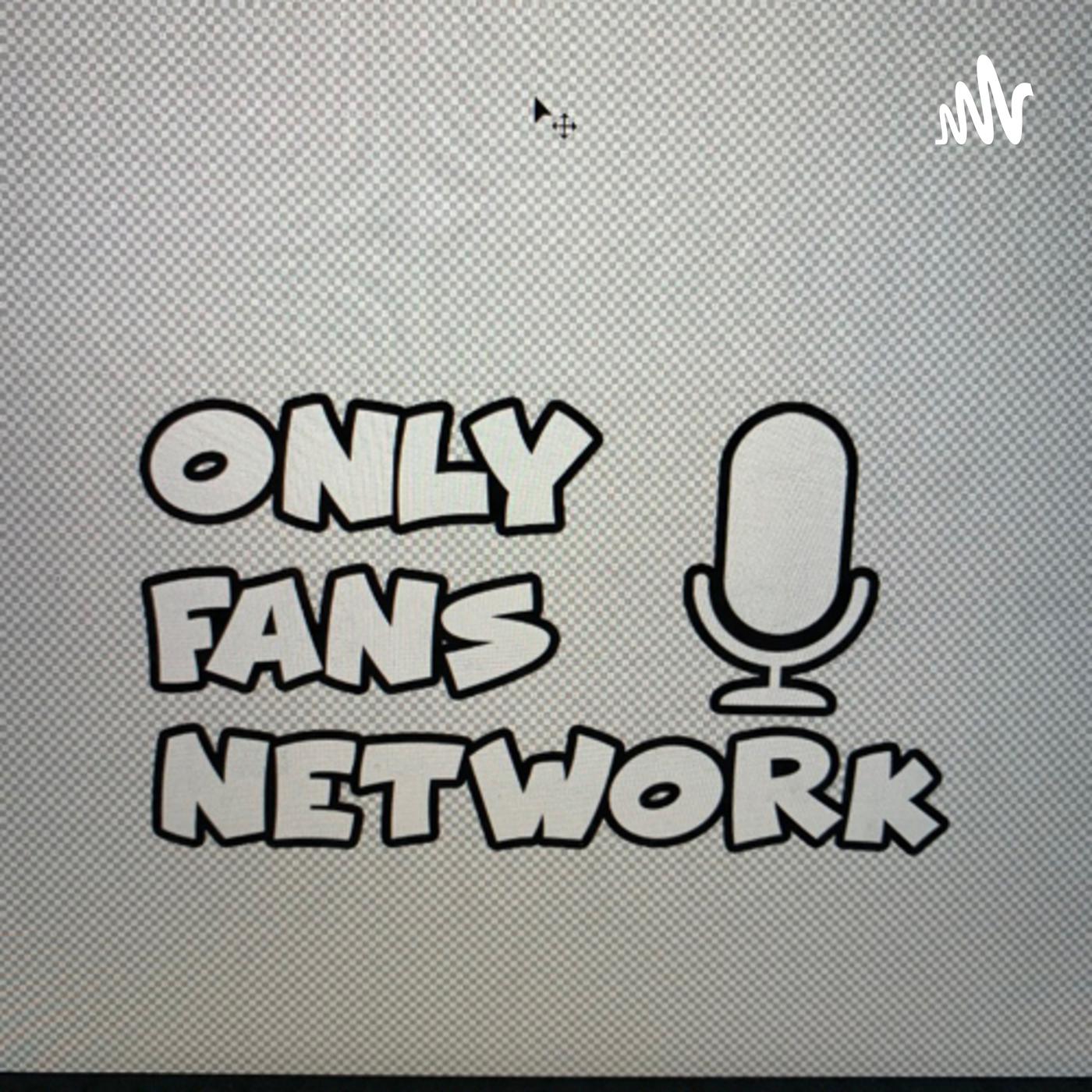 Only Fans Cast (podcast) - OFP Network | Listen Notes