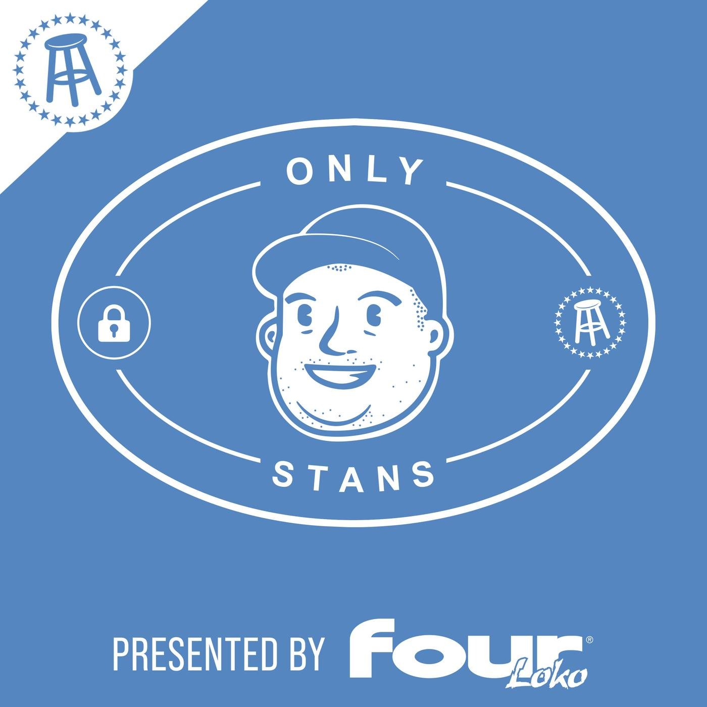 Only Stans (podcast) - Barstool Sports | Listen Notes