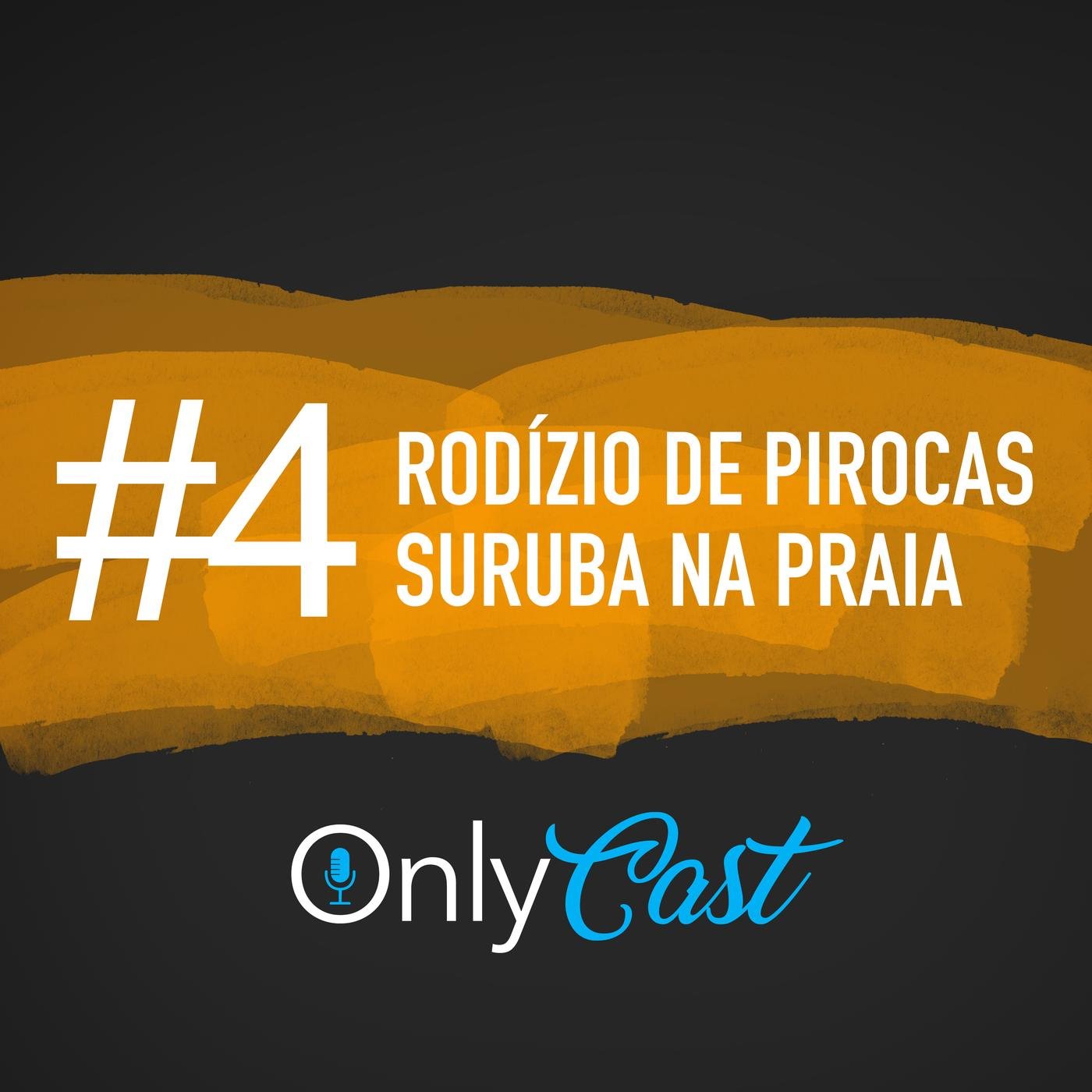 4 Rodízio de Pirocas - Suruba na Praia | Contos Eróticos Narrados | Listen  Notes