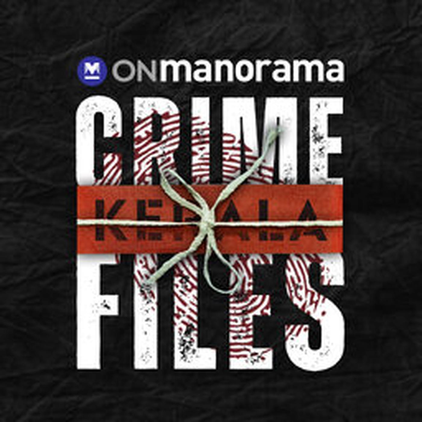 Onmanorama's Kerala Crime Files Podcast