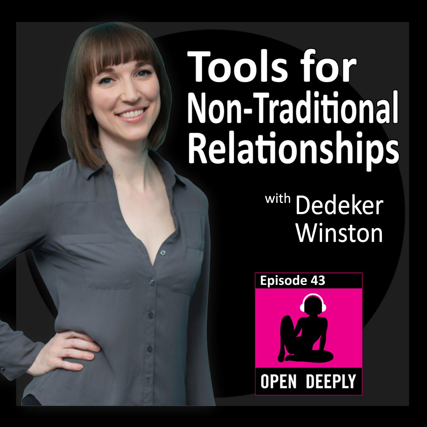 Tools for Non-Traditional Relationships with Dedeker Winston - Ep 43 |  Listen Notes