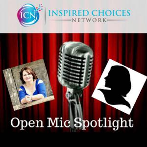 Open Mic on Inspired Choices Network