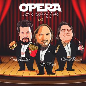 Opera with a side of Fries
