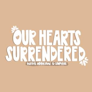 Our Hearts Surrendered