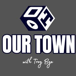 Our Town w/ Troy Bye