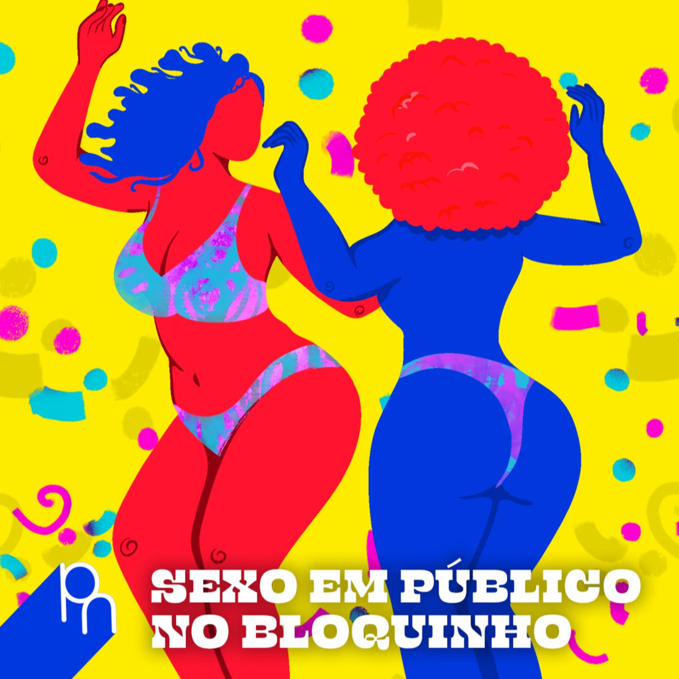 Conto Erótico - Sexo em Público no Bloquinho - pantynova.com (podcast) |  Listen Notes