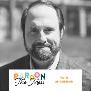 47. Parenting in politics: Part one featuring Jim Denison