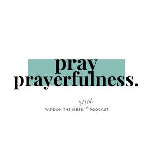 BONUS – Praying Prayerfulness for Our Kids
