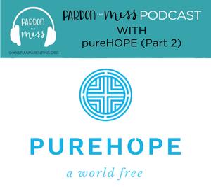 Parenting in a Sexualized Culture with Noel Bouché and Aszia Pearson: Part 2